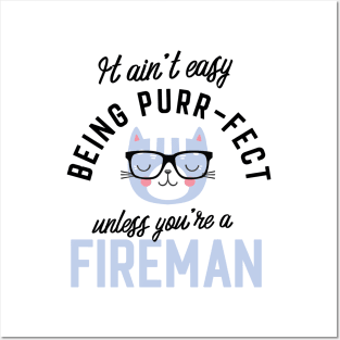 Fireman Cat Gifts for Cat Lovers - It ain't easy being Purr Fect Posters and Art